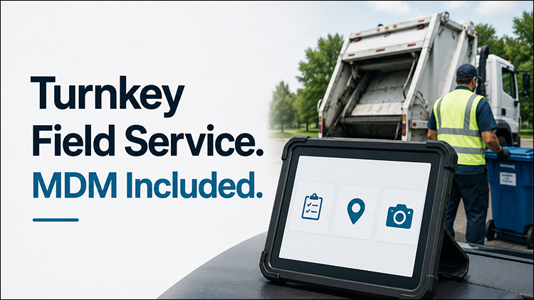Turnkey Field Service. MDM Included