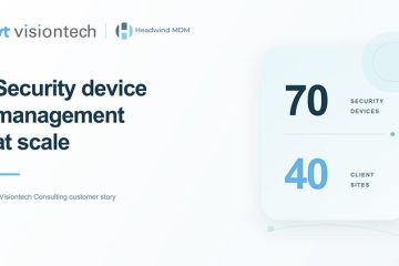 How Visiontech Consulting Manages 70 Security Devices Across 40 Client Sites With Headwind MDM
